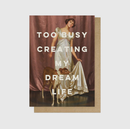 DREAM LIFE GREETINGS CARD